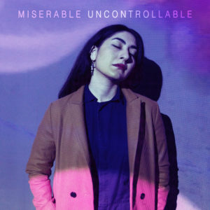 miserable-uncontrollable