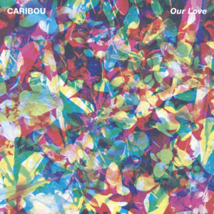 Caribou Our Love album cover
